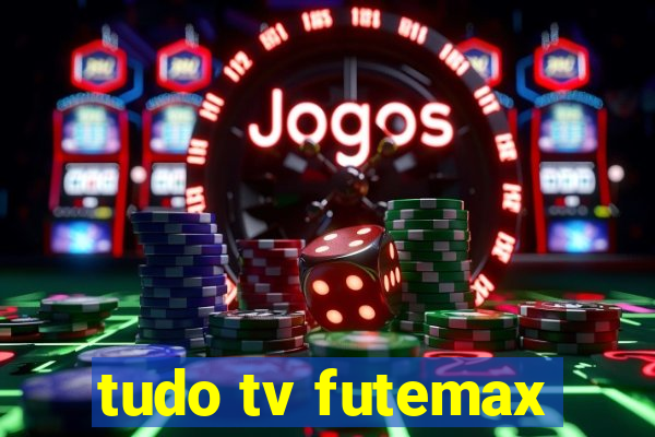 tudo tv futemax